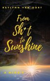 From Sh*t to Sunshine From Sh*t to Sunshine
