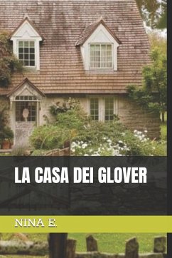 LA CASA DEI GLOVER - E., Nina