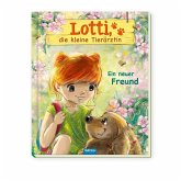 Trötsch Geschichtenbuch Lotti, die kleine Tierärztin Ein neuer Freund Trötsch Geschichtenbuch Lotti, die kleine Tierärztin Ein neuer Freund