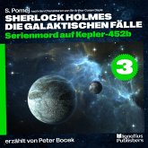 Serienmord auf Kepler-452b (Sherlock Holmes - Die galaktischen Fälle, Folge 3) (MP3-Download) Serienmord auf Kepler-452b (Sherlock Holmes - Die galaktischen Fälle, Folge 3) (MP3-Download)