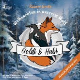 Weihnachts- und Adventsgeschichten für Kinder   Das Goldi und Hubi Familienhörspiel zu Weihnachten (MP3-Download)