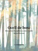 Ocell de bosc. Mirar, pensar-hi, explicar-se, coure, recordar (eBook, ePUB)