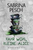 Fahr wohl, kleine Alice Fahr wohl, kleine Alice