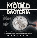 The Little Black Book of Mould and Bacteria The Little Black Book of Mould and Bacteria