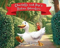 Charlotte and Pip's Italian Adventure - Singer, Jessica