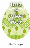 Tidings of Comfort and Joy Tidings of Comfort and Joy
