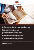 Influence de la motivation sur les performances professionnelles des formateurs en gestion d'entreprise nigérians Influence de la motivation sur les performances professionnelles des formateurs en gestion d'entreprise nigérians