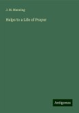 Helps to a Life of Prayer Helps to a Life of Prayer