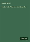 Die Chronik Johann's von Winterthur