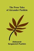 The Prose Tales of Alexander Pushkin The Prose Tales of Alexander Pushkin