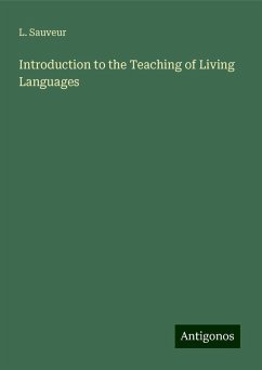 Introduction to the Teaching of Living Languages - Sauveur, L.