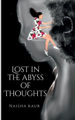 Lost In The Abyss Of Thoughts - Naisha Kaur