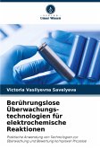 Berührungslose Überwachungs-technologien für elektrochemische Reaktionen