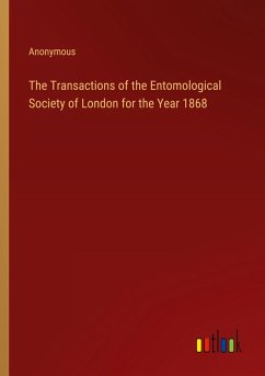 The Transactions of the Entomological Society of London for the Year 1868