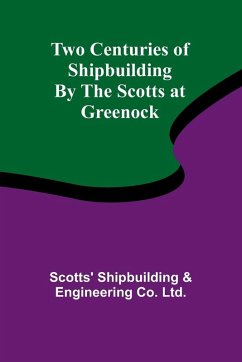 Cover Two Centuries of Shipbuilding By the Scotts at Greenock