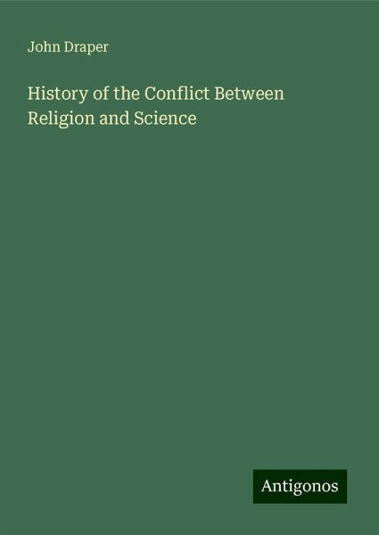 History of the Conflict Between Religion and Science History of the Conflict Between Religion and Science