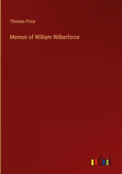 Memoir of William Wilberforce - Price, Thomas