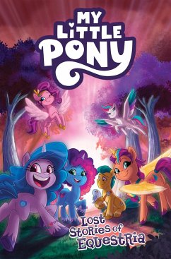 My Little Pony: Lost Stories of Equestria - Rice, Christina; Franklin, Tee; Brown, Megan; Williams, Stephanie