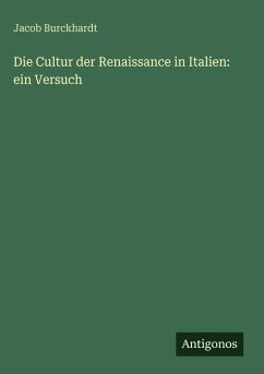 Cover Die Cultur der Renaissance in Italien: ein Versuch