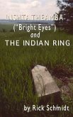Inshta Theamba ("Bright Eyes") and The Indian Ring Inshta Theamba ("Bright Eyes") and The Indian Ring
