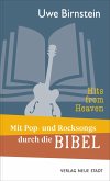 Hits from Heaven: Mit Pop- und Rocksongs durch die BIBEL Hits from Heaven: Mit Pop- und Rocksongs durch die BIBEL