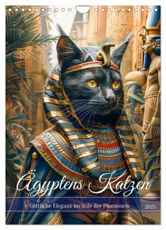 Ägyptens Katzen - Göttliche Eleganz im Stile der Pharaonen (Wandkalender 2025 DIN A4 hoch), CALVENDO Monatskalender