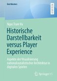 Historische Darstellbarkeit versus Player Experience Historische Darstellbarkeit versus Player Experience