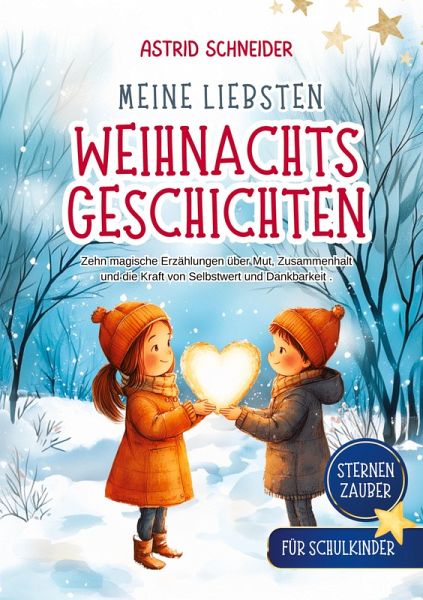Sternenzauber: Meine liebsten Weihnachtsgeschichten. Für Schukinder.