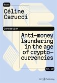 Anti-money laundering in the age of cryptocurrencies Anti-money laundering in the age of cryptocurrencies