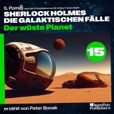 Der wüste Planet (Sherlock Holmes - Die galaktischen Fälle, Folge 15) (MP3-Download) Der wüste Planet (Sherlock Holmes - Die galaktischen Fälle, Folge 15) (MP3-Download)