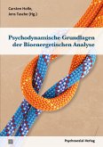 Psychodynamische Grundlagen der Bioenergetischen Analyse (eBook, PDF) Psychodynamische Grundlagen der Bioenergetischen Analyse (eBook, PDF)