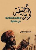 Abu Hanifa and the human values ¿¿in his doctrine (eBook, ePUB)