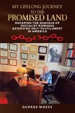 MY LIFELONG JOURNEY TO THE PROMISED LAND MY LIFELONG JOURNEY TO THE PROMISED LAND
