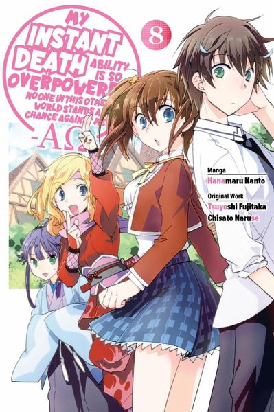 My Instant Death Ability Is So Overpowered, No One in This Other World Stands a Chance Against Me! --Ao--, Vol. 8 (Manga) My Instant Death Ability Is So Overpowered, No One in This Other World Stands a Chance Against Me! --Ao--, Vol. 8 (Manga)