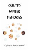 Quilted Winter Memories Quilted Winter Memories