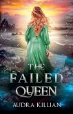 The Failed Queen The Failed Queen