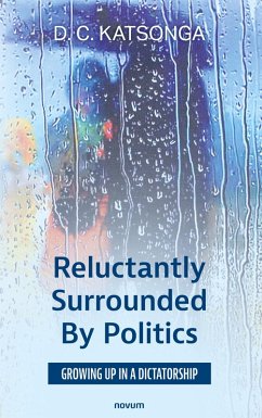 Reluctantly Surrounded By Politics - D. C. Katsonga