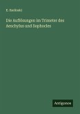 Die Auflösungen im Trimeter des Aeschylus und Sophocles