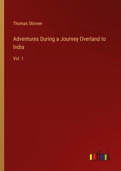 Adventures During a Journey Overland to India