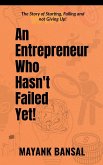 An Entrepreneur Who Hasn't Failed Yet!