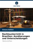 Rechtsunterricht in Brasilien: Annäherungen und Unterscheidungen