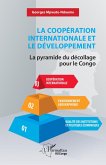 La coopération internationale et le développement La coopération internationale et le développement