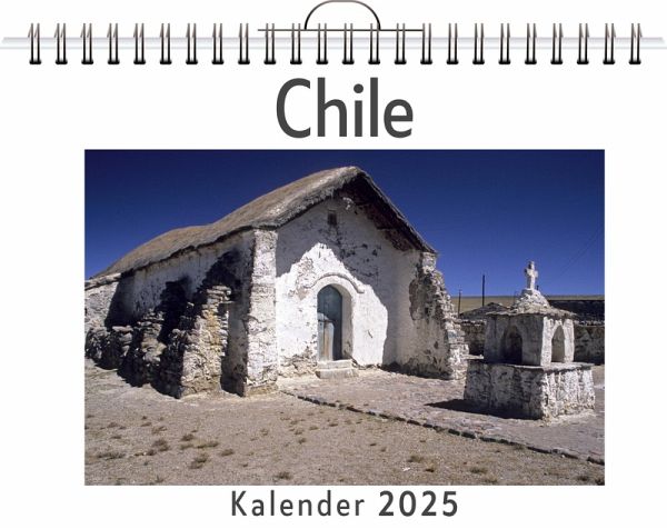 Chile - (Wandkalender 2025, Kalender DIN A4 quer, Monatskalender im Querformat mit Kalendarium, das perfekte Geschenk)