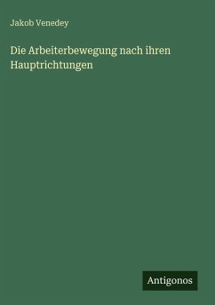 Cover Die Arbeiterbewegung nach ihren Hauptrichtungen