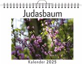 Judasbaum - (Wandkalender 2025, Kalender DIN A4 quer, Monatskalender im Querformat mit Kalendarium, das perfekte Geschenk)