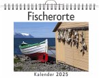 Fischerorte - (Wandkalender 2025, Kalender DIN A4 quer, Monatskalender im Querformat mit Kalendarium, das perfekte Geschenk)