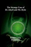 The Strange Case of Dr. Jekyll and Mr. Hyde