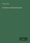 Die Börse und die Spekulation Die Börse und die Spekulation