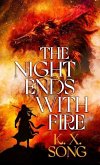 The Night Ends with Fire The Night Ends with Fire