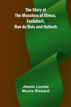 Cover The Story of the Munsters at Etreux, Festubert, Rue du Bois and Hulloch